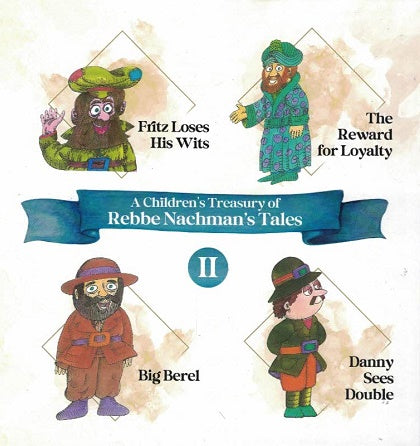 Children's Treasury of Rebbe Nachman's Tales - volume 2 - four stories