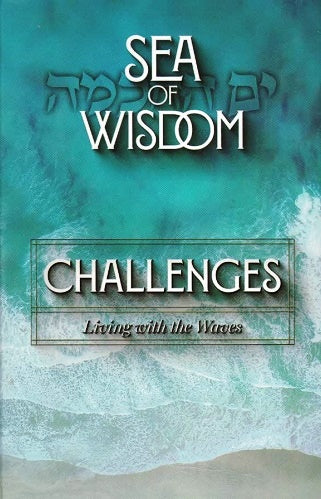 Sea of Wisdom - challenges Rav YM Morgentern English
