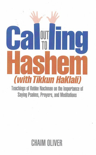 Calling Out To Hashem With Tikun Haklali